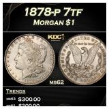 1878-p 7tf Morgan Dollar $1 Grades ms62