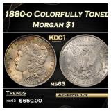 1880-o Morgan Dollar Colorfully Toned $1 Grades ms