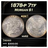 1878-p 7tf Morgan Dollar $1 Grades ms62