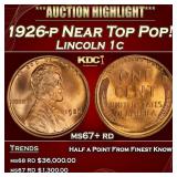 1926-p Lincoln Cent Near Top Pop! 1c ms67+ rd SEGS