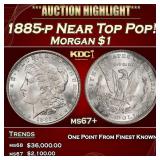 1885-p Morgan Dollar Near Top Pop! $1 ms67+ SEGS