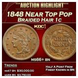1848 Braided Hair Large Cent Near Top Pop 1c ms66+