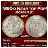 1890-o Morgan Dollar Near top Pop! $1 ms66+ SEGS