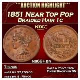 1851 Braided Hair Large Cent Near Top Pop 1c ms66+