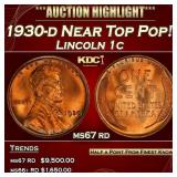 1930-d Lincoln Cent Near Top Pop! 1c ms67 rd SEGS