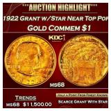 1922 Grant w/Star Gold Commem Dollar Near Top Pop!