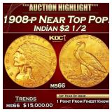 1908-p Gold Indian Quarter Eagle Near Top Pop! $2
