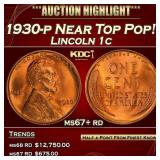 1930-p Lincoln Cent Near Top Pop! 1c ms67+ rd SEGS