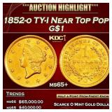 1852-o Gold Dollar TY-I Near Top Pop! $1 ms65+ SEG