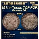 1911-p Barber Half Dollars Toned TOP POP! 50c ms67