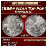 1886-p Morgan Dollar Near Top Pop! $1 ms67+ SEGS