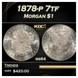 1878-p 7tf Morgan Dollar $1 Grades ms64