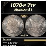 1878-p 7tf Morgan Dollar $1 Grades ms63+