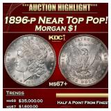 1896-p Morgan Dollar Near Top Pop! $1 ms67+ SEGS