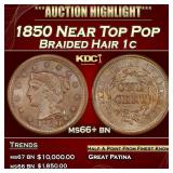 1850 Braided Hair Large Cent Near Top Pop 1c ms66+