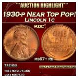 1930-p Lincoln Cent Near Top Pop! 1c ms67+ rd SEGS