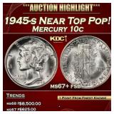 1945-s Mercury Dime Near Top Pop! 10c ms67+ fsb SE