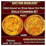 1922 Grant w/Star Gold Commem Dollar Near Top Pop!