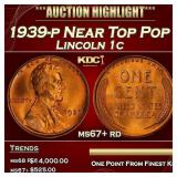 1939-p Lincoln Cent Near Top Pop 1c ms67+ rd SEGS