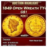 1849 Open Wreath Gold Dollar TY-I $1 ms65+ SEGS