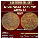 1874 Indian Cent Near Top Pop 1c ms65+ rb SEGS