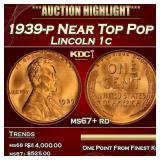1939-p Lincoln Cent Near Top Pop 1c ms67+ rd SEGS
