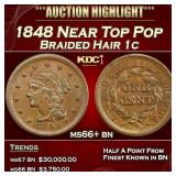 1848 Braided Hair Large Cent Near Top Pop 1c ms66+