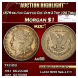 1879-cc/cc Capped Die Vam-3 Top 100 Morgan Dollar