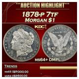 1878-p 7tf Morgan Dollar $1 ms64+ DMPL SEGS