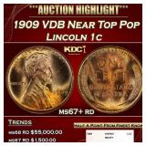 1909 VDB Lincoln Cent Near Top Pop 1c ms67+ rd SEG