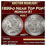 1899-o Morgan Dollar Near Top Pop! $1 ms67+ SEGS