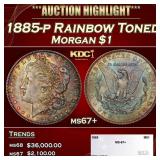 1885-p Morgan Dollar Rainbow Toned $1 ms67+ SEGS
