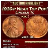 1930-p Lincoln Cent Near Top Pop! 1c ms67+ rd SEGS