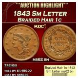 1843 Sm Letter Braided Hair Large Cent 1c ms62 bn