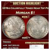1878-s Morgan Dollar Colorfully Toned Near Top Pop