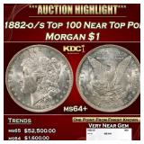 1882-o/s Top 100 Morgan Dollar Near Top Pop $1 ms6