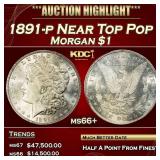 1891-p Morgan Dollar Near Top Pop $1 ms66+ SEGS
