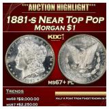 1881-s Morgan Dollar Near Top Pop $1 ms67+ pl SEGS
