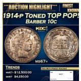 1914-p Barber Dime Toned TOP POP! 10c ms67+ SEGS