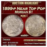 1899-p Morgan Dollar Near Top Pop $1 ms66+ SEGS