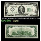 1934A $100 Green Seal Federal Reserve Note Grades