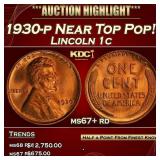 1930-p Lincoln Cent Near Top Pop! 1c ms67+ rd SEGS