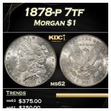 1878-p 7tf Morgan Dollar $1 Grades ms62