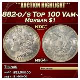 1882-o/s Top 100 Morgan Dollar Vam-4 $1 ms64+ SEGS