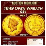 1849 Open Wreath Gold Dollar $1 ms65+ SEGS