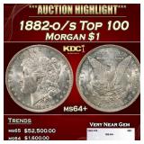 1882-o/s Top 100 Morgan Dollar $1 ms64+ SEGS