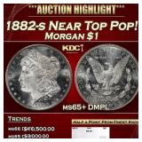 1882-s Morgan Dollar Near Top Pop! $1 ms65+ DMPL S