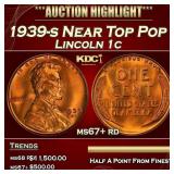 1939-s Lincoln Cent Near Top Pop 1c ms67+ rd SEGS