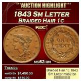 1843 Sm Letter Braided Hair Large Cent 1c ms62 bn