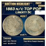 1883 n/c Liberty Nickel TOP POP 5c ms67+ SEGS